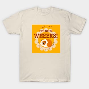 Guinea Pig It’s Been Wheeks T-Shirt